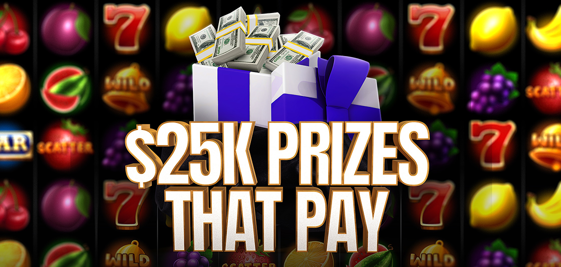 $25Kprizesthatpay 1120X534 Webpromotions Nocircle